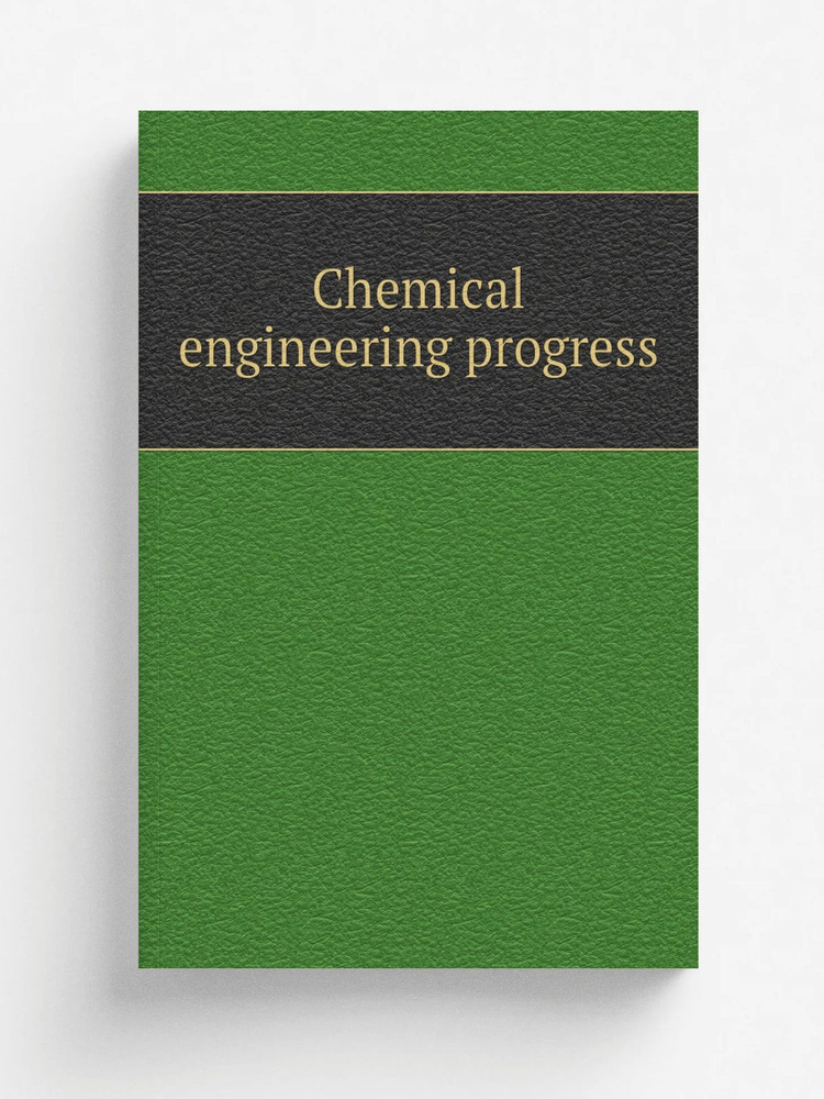 Chemical engineering progress #1