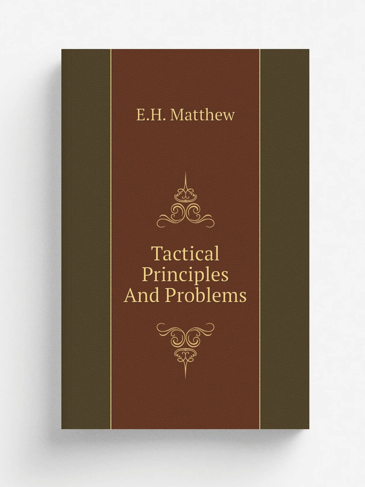 Tactical Principles And Problems #1