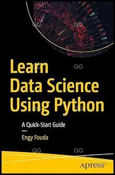 Learn Data Science Using Python: A Quick-Start Guide #1