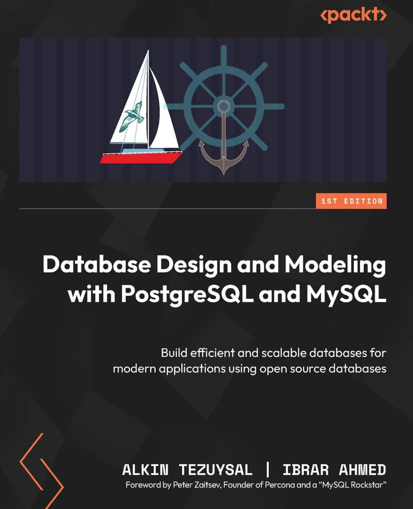 Database Design and Modeling with PostgreSQL and MySQL: Build efficient and scalable databases for modern #1