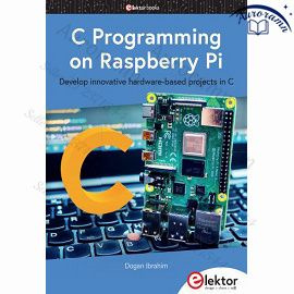 C Programming on Raspberry Pi: Develop innovative hardware-based projects in C #1