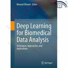 Deep Learning for Biomedical Data Analysis: Techniques, Approaches, and Applications #1