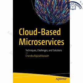Cloud-Based Microservices: Techniques, Challenges, and Solutions #1