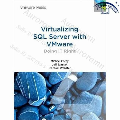 Virtualizing SQL Server with VMware: Doing IT Right #1
