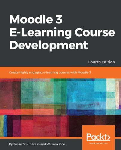 Moodle 3 E-Learning Course Development: Create highly engaging e-learning courses with Moodle 3 #1
