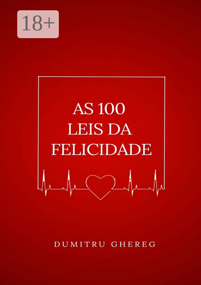 As 100 leis da felicidade | Ghereg Dumitru #1