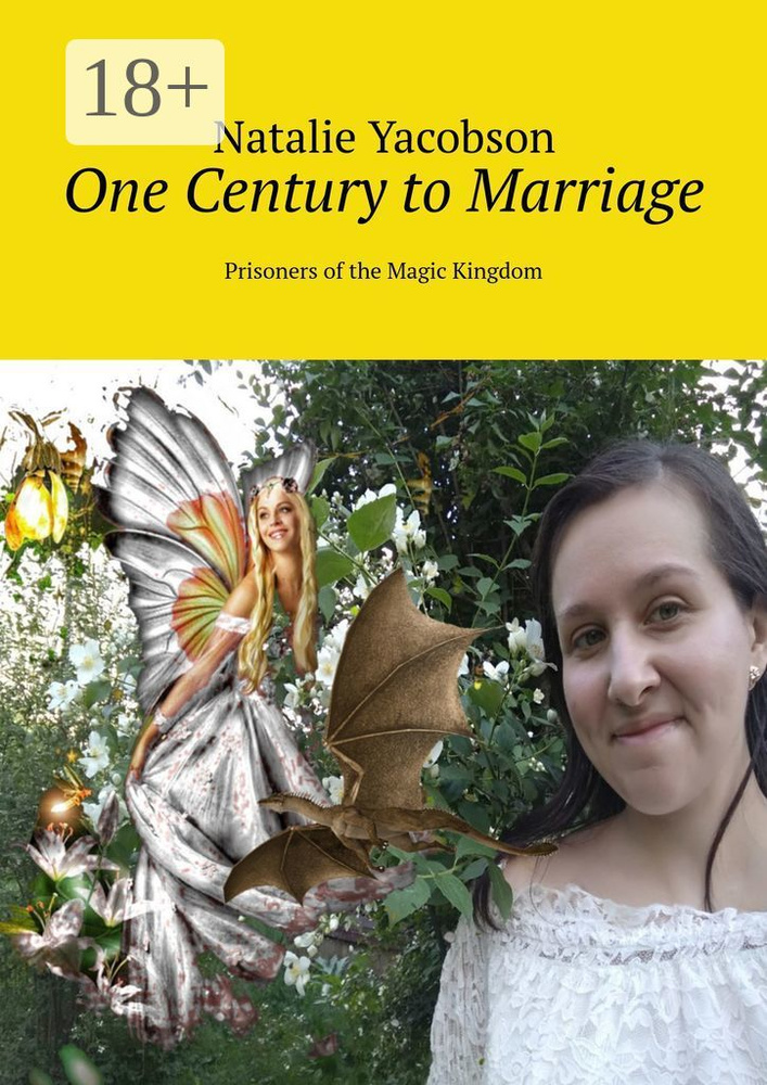 One Century to Marriage. Prisoners of the Magic Kingdom | Yacobson Natalie #1