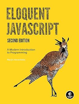 Eloquent JavaScript, 2nd Ed.: A Modern Introduction to Programming #1