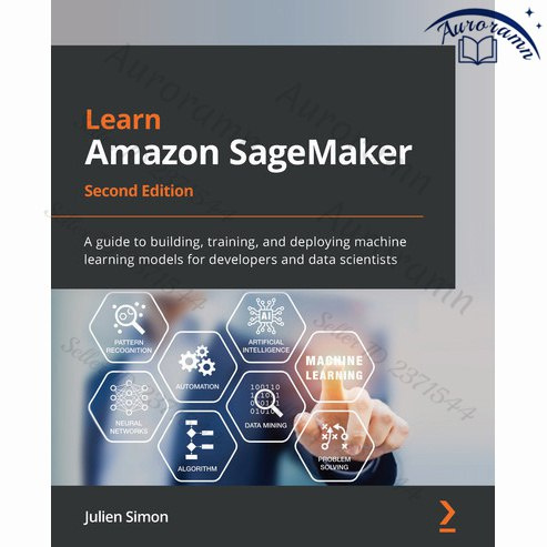 Learn Amazon SageMaker - Second Edition #1