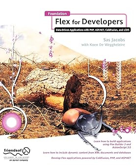 Foundation Flex for Developers: Data-Driven Applications with PHP, ASP.NET, ColdFusion, and LCDS #1