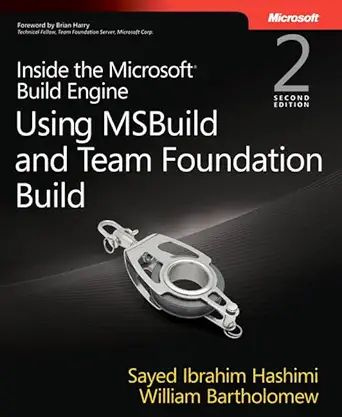 Inside the Microsoft Build Engine: Using MSBuild and Team Foundation Build (Developer Reference) #1
