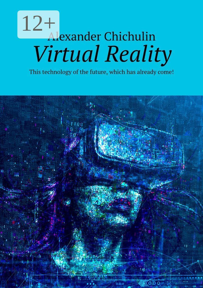 Virtual Reality. This technology of the future, which has already come #1
