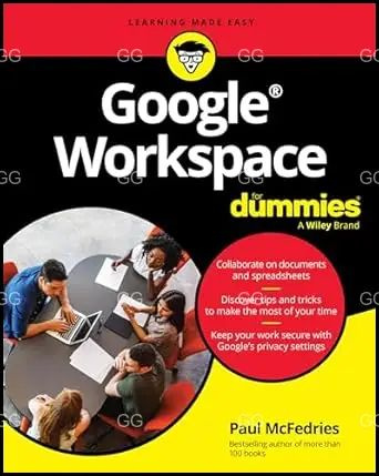 Google Workspace For Dummies (For Dummies: Learning Made Easy) #1