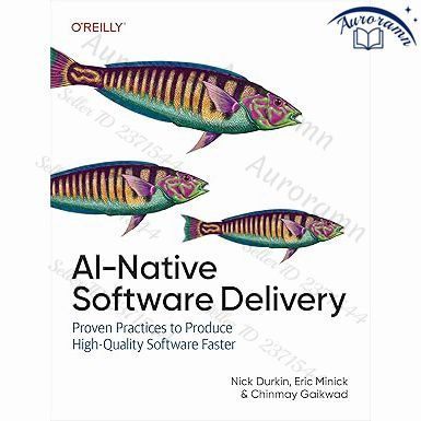 AI-Native Software Delivery: Proven Practices to Produce High-Quality Software Faster #1