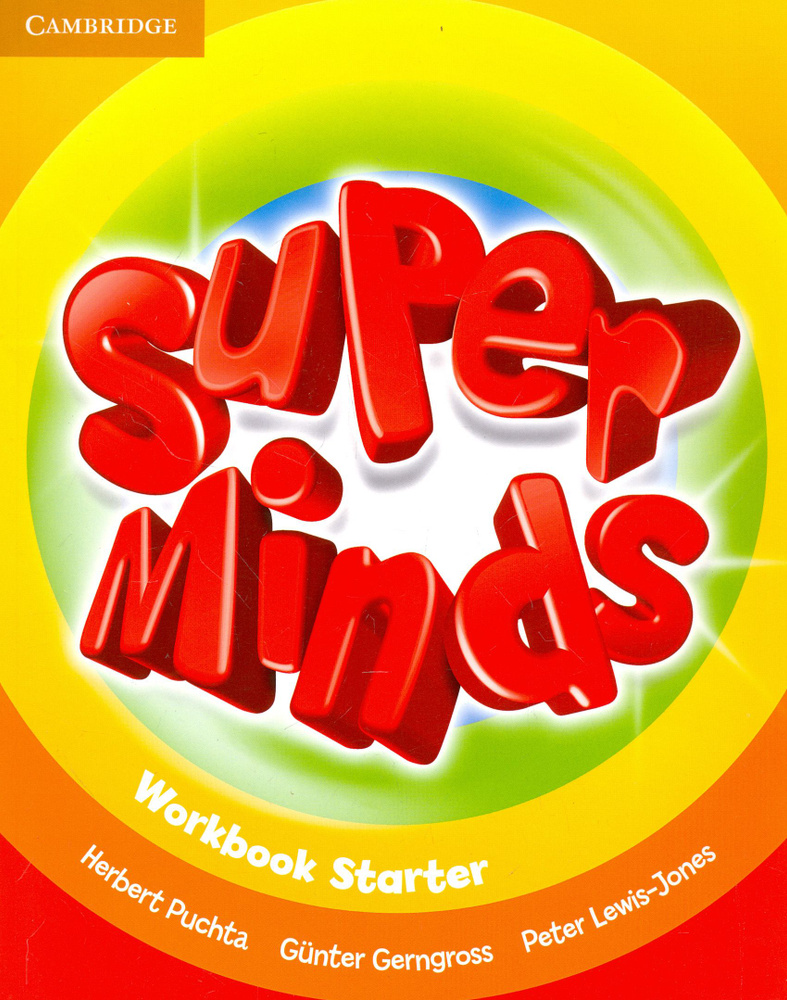 Super Minds. Starter. Workbook Рабочая тетрадь Puchta Herbert | Herbert ...