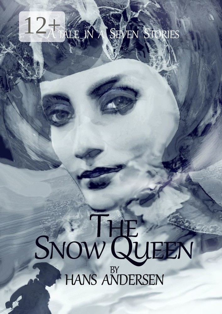 The Snow Queen. A Tale in Seven Stories | Андерсен Ханс Кристиан #1