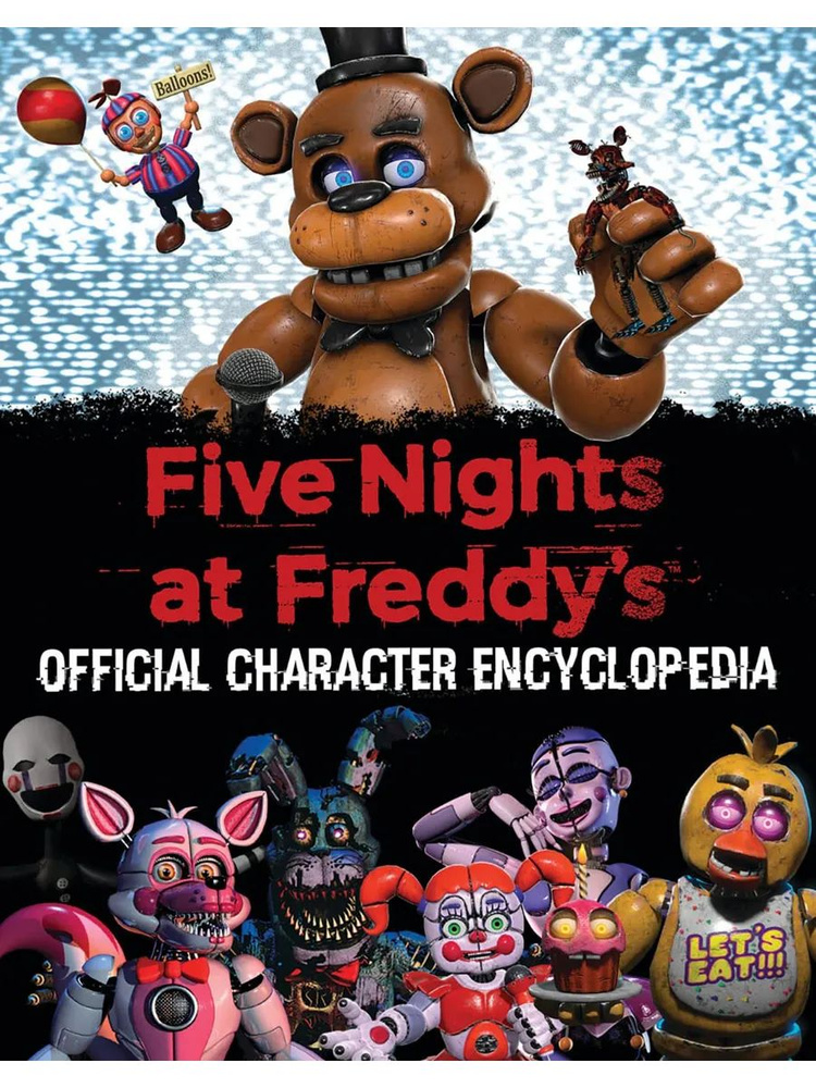 Five Nights at Freddy's Official Character Encyclopedia #1
