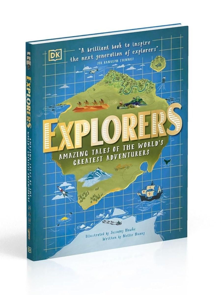 DK Explorers: Amazing Tales of the World's Greatest Adventurers купить ...