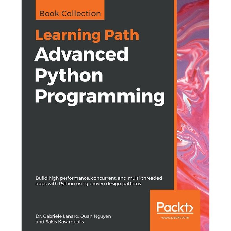 Advanced Python Programming: Build high performance, concurrent, and ...
