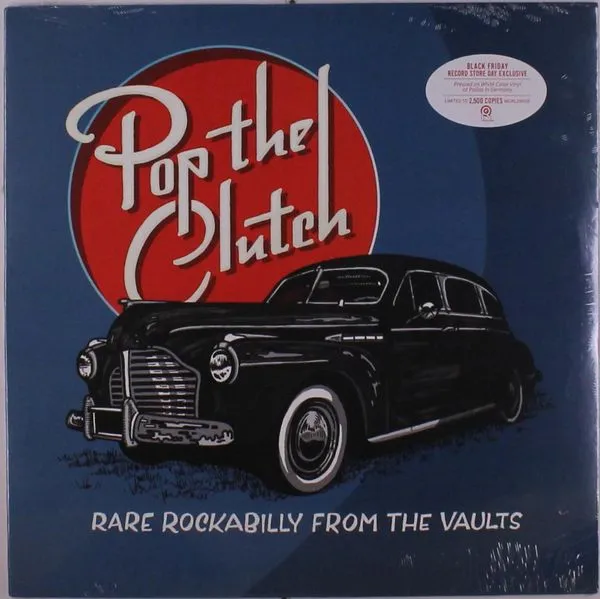 Various – Pop The Clutch: Rare Rockabilly From The Vaults