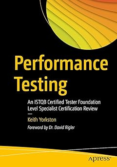 Performance Testing: An ISTQB Certified Tester Foundation Level Specialist Certification Review #1