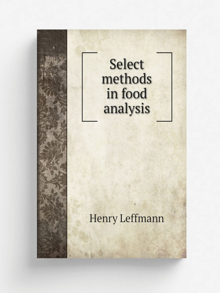 Select methods in food analysis #1