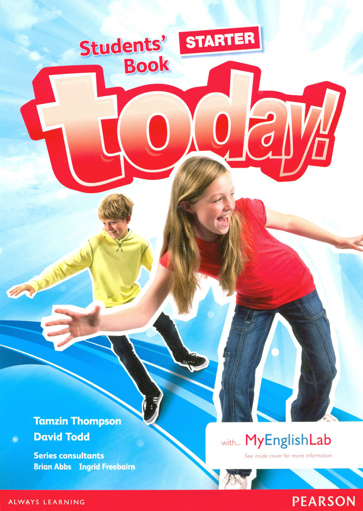Today! Starter Level. Student's Book with MyEnglishLab access code / Учебник / Thompson Tamzin