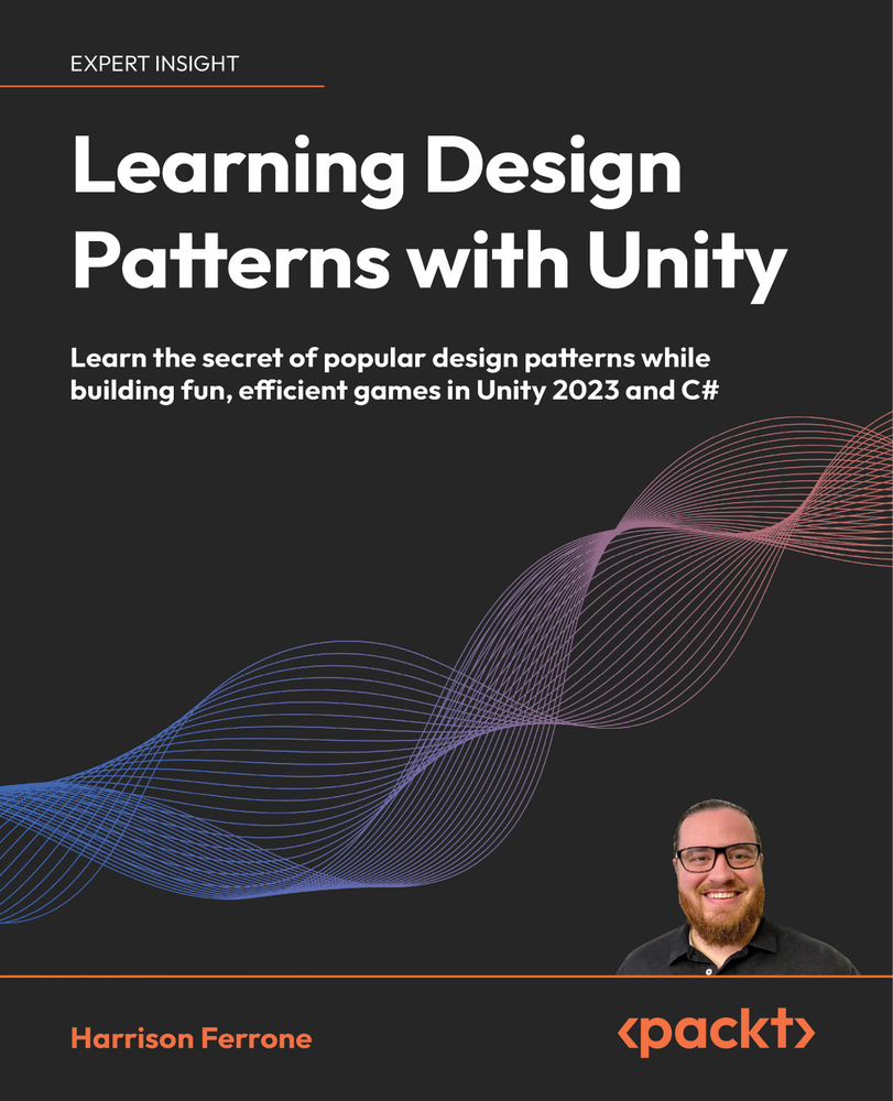 Learning Design Patterns with Unity: Learn the secret of popular design ...