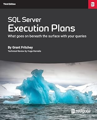 SQL Server Execution Plans: Third Edition #1