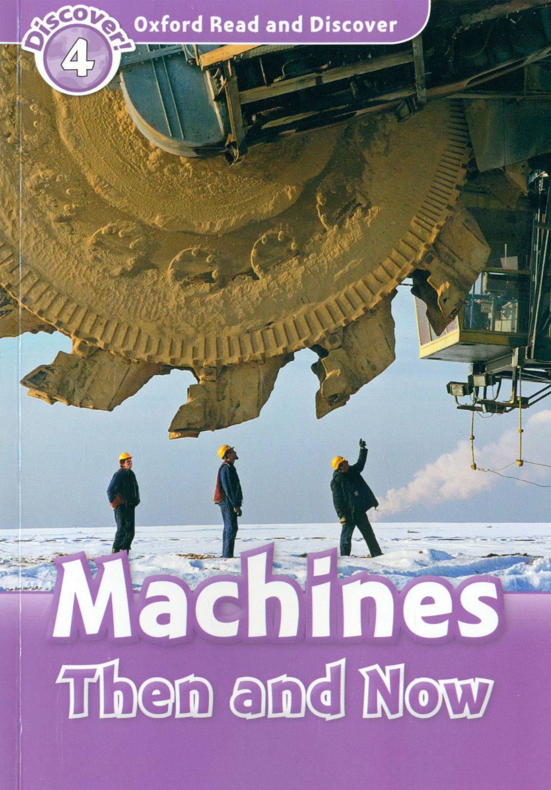 Oxford Read and Discover. Level 4. Machines Then and Now | Quinn