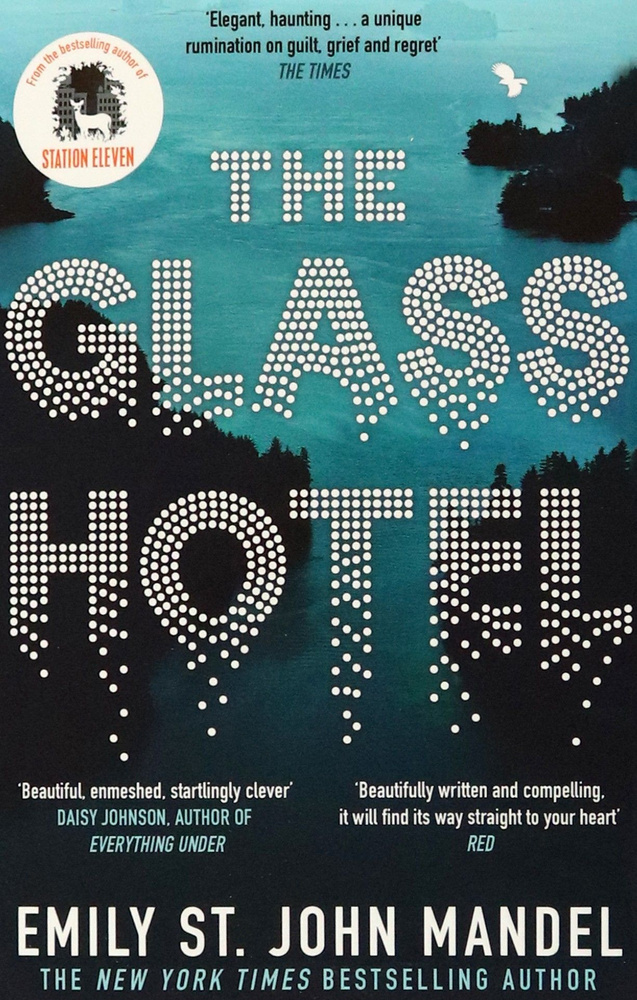 The Glass Hotel / Стеклянный отель / Книга на Английском | Мандел Эмили Сент-Джон  #1