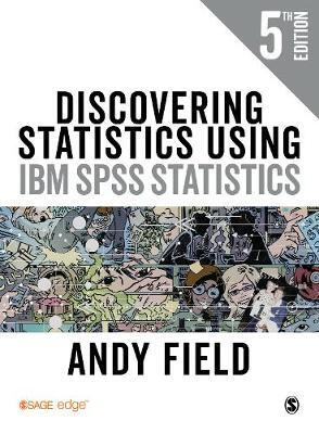 Discovering Statistics Using IBM SPSS Statistics #1