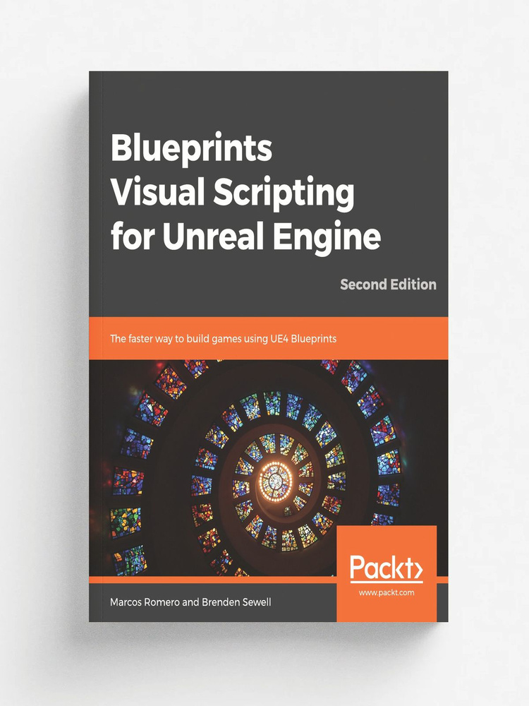 Blueprints Visual Scripting for Unreal Engine - Second Edition #1
