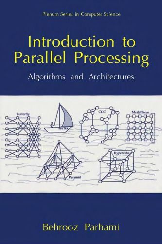 Introduction to Parallel Processing Algorithms and Architectures купить ...