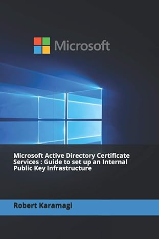 Microsoft Active Directory Certificate Services : Guide to set up an Internal Public Key Infrastructure #1