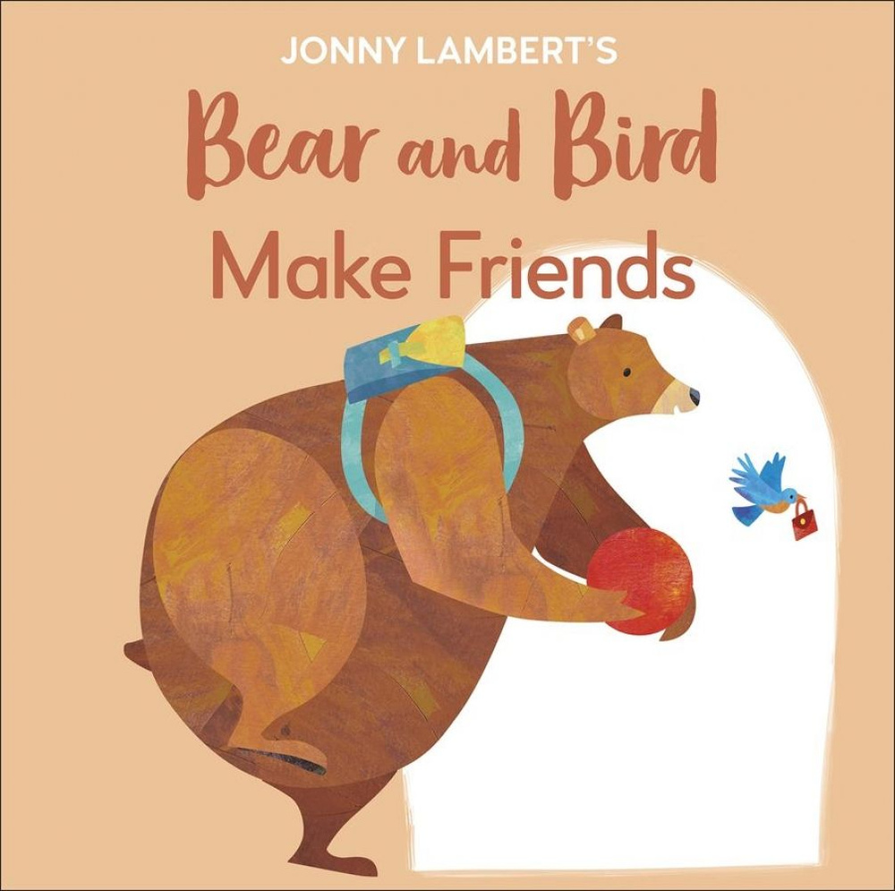 Jonny Lambert's Bear and Bird Make Friends Even Bears Get Nervous Before Starting School #1