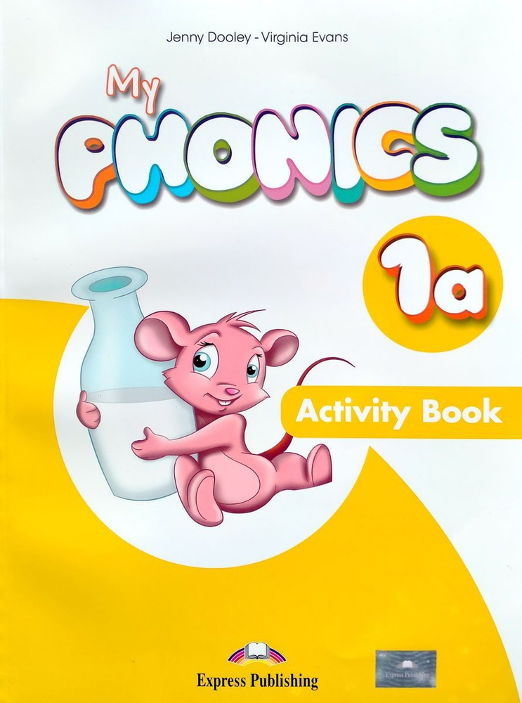 My Phonics 1a. The Alphabet. Activity Book with Cross-Platform Application #1