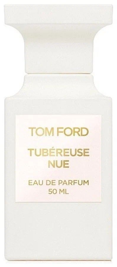 Tom Ford Tubereuse Nue Парфюмерная вода унисекс 50 мл купить