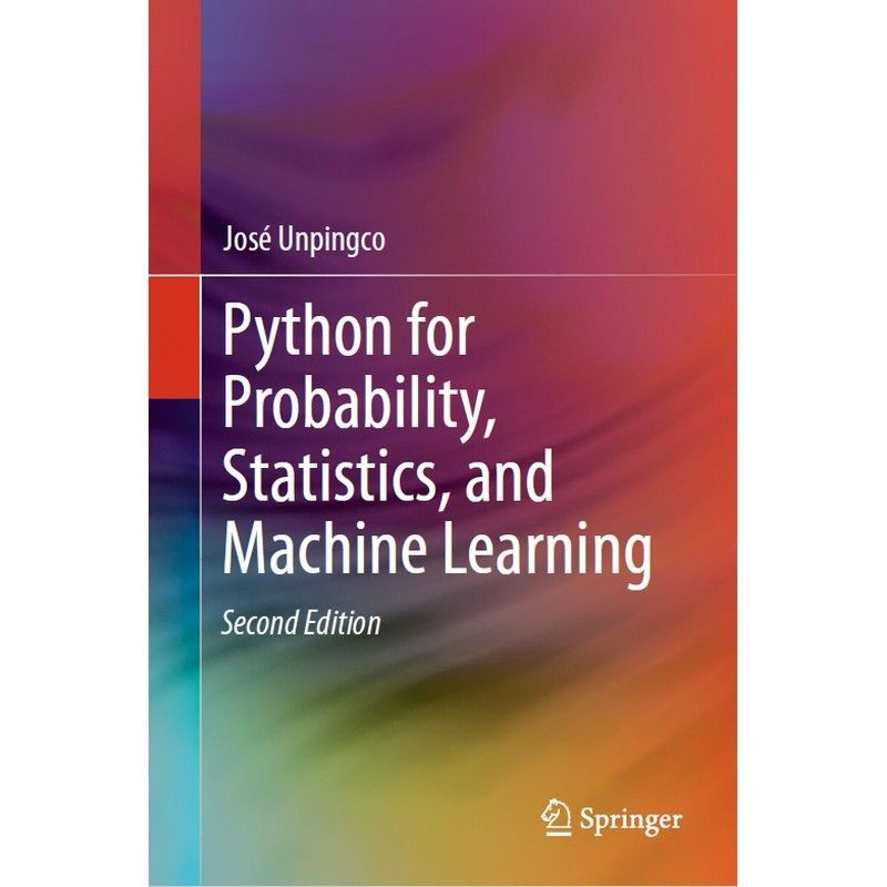 Python for Probability, Statistics, and Machine Learning 2nd ed ...