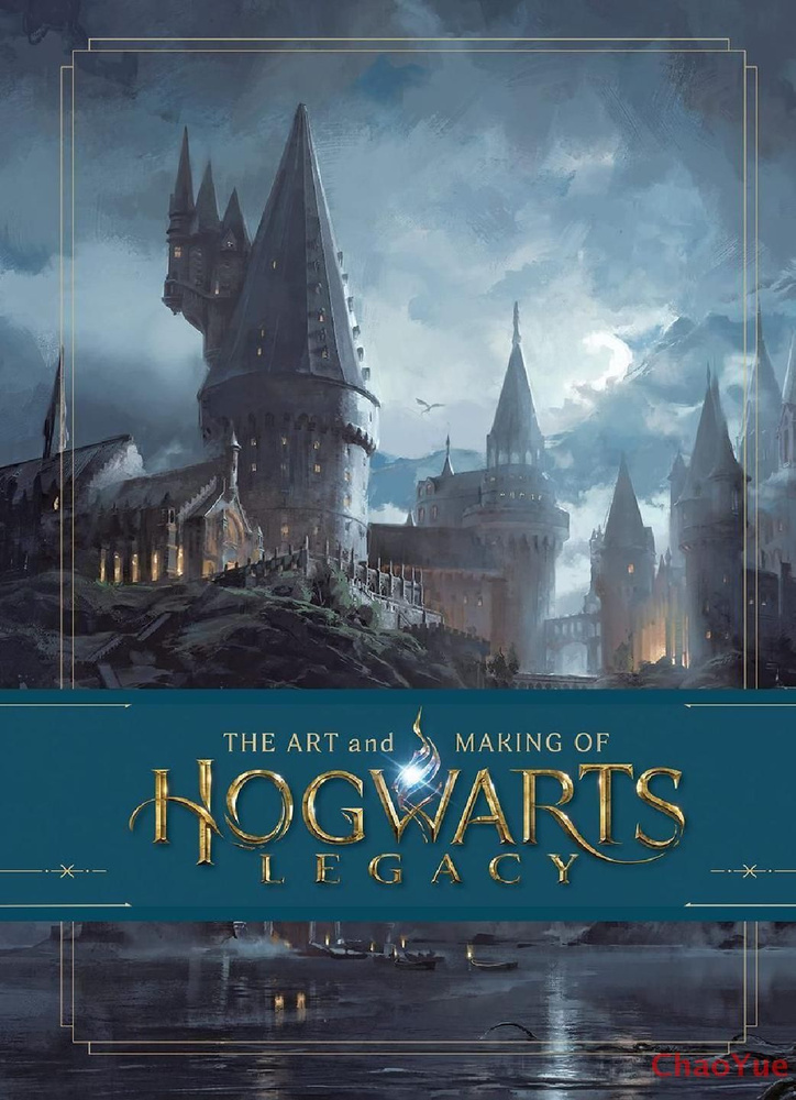 The Art and Making of Hogwarts Legacy Exploring the Unwritten Wizarding World #1