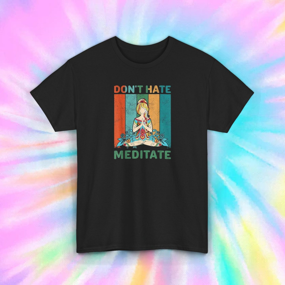 Футболка Don’t Hate Meditate Funny Mindfulness Yoga Meditation Graphic T-Shirt Tee S-5XL 1 шт #1