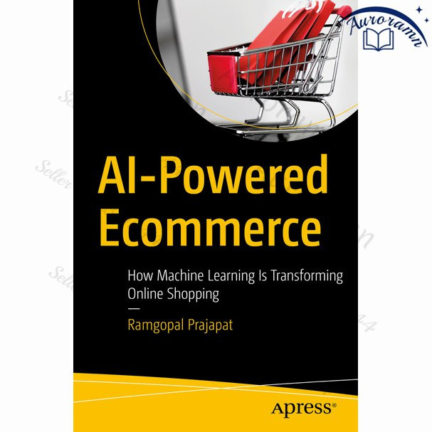 AI-Powered Ecommerce: How Machine Learning Is Transforming Online ...