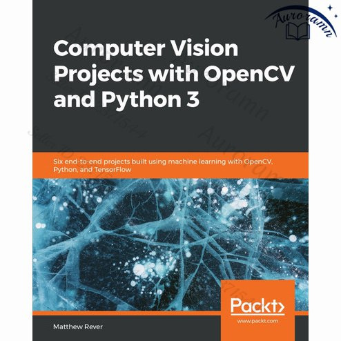 Computer Vision Projects with OpenCV and Python 3 купить на OZON по ...