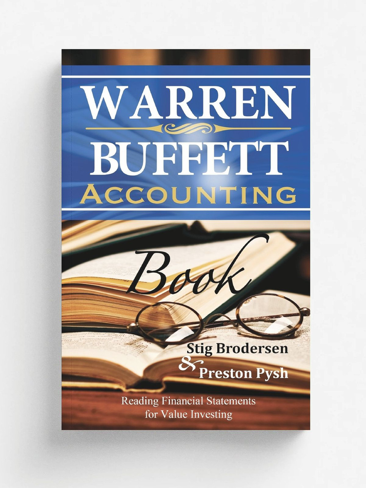 Warren Buffett Accounting Book. Reading Financial Statements for Value Investing | Бродерсен Стиг, Пиш #1