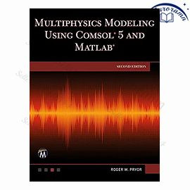 Multiphysics Modeling Using COMSOL 5 and MATLAB, 2nd Edition #1