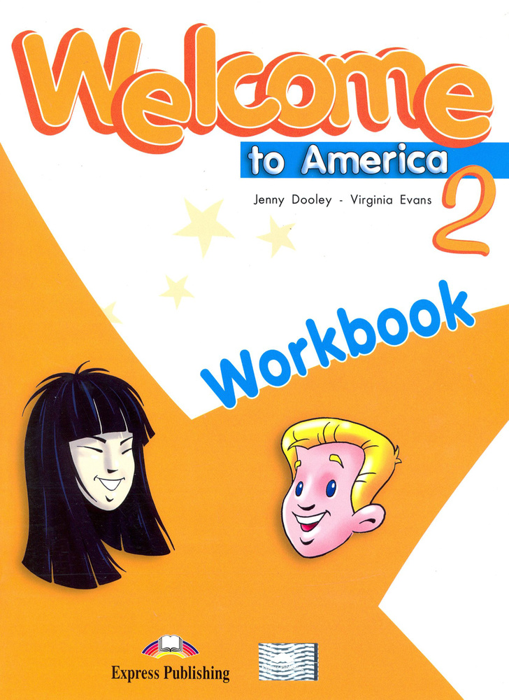 Welcome To America 2 Workbook | Дули Дженни, Evans V. - купить с ...