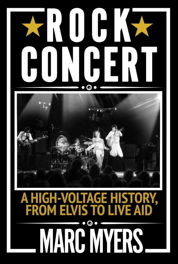 Rock Concert. A High-Voltage History, from Elvis to Live Aid / Книга на Английском | Myers Marc  #1