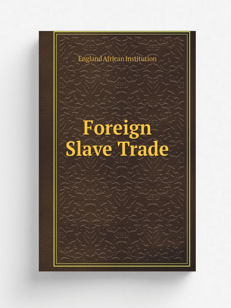 Foreign Slave Trade #1