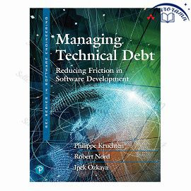 Managing Technical Debt: Reducing Friction in Software Development #1