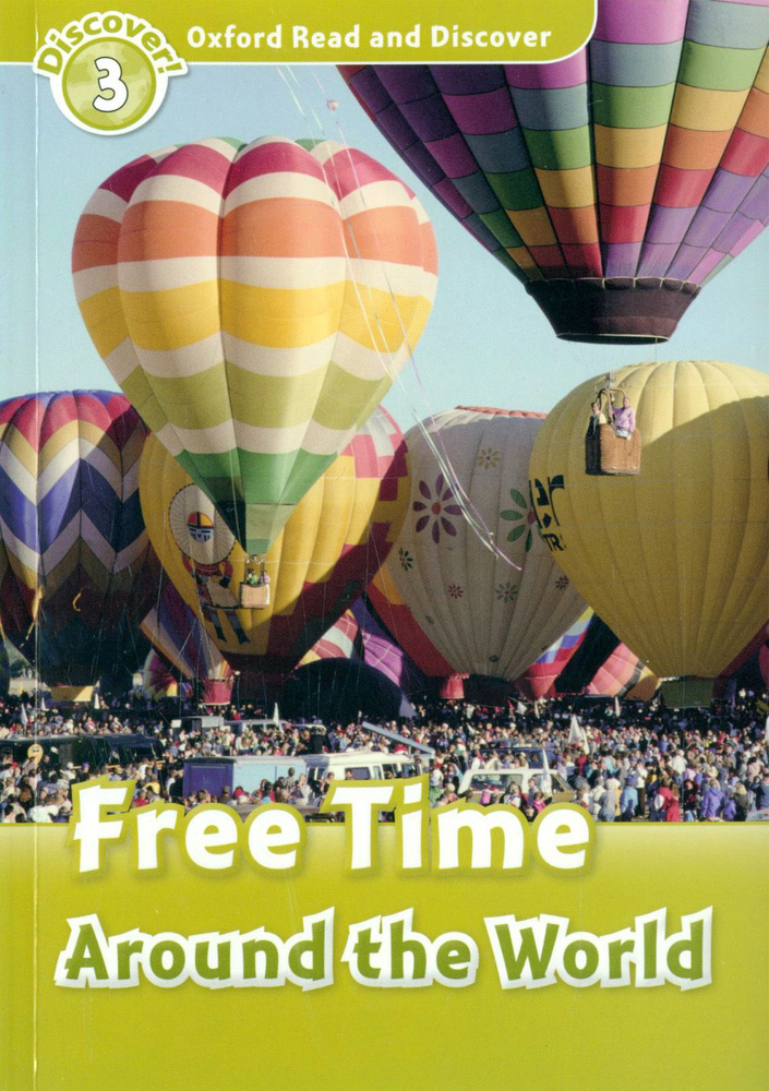 Oxford Read and Discover. Level 3. Free Time Around the World | Penn Julie #1